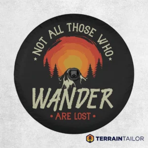 Not All Those Who Wander Are Lost – Spare Tire Cover