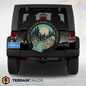 Wilderness Is Not a Luxury - Spare Tire Cover