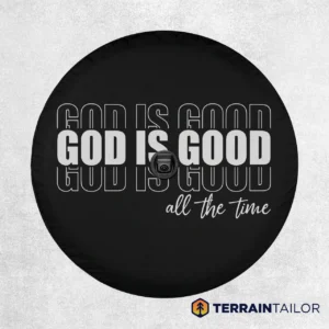 God Is Good All the Time Spare Tire Cover